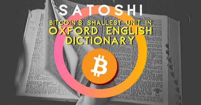 牛津英语词典中有一个“ Satoshi”，比特币的最小单位