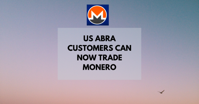 美国Abra客户现在可以交易Monero